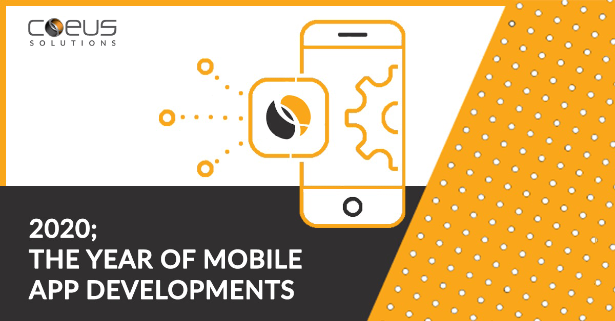 2020 The Year of Mobile App Developments