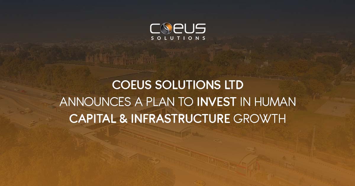 Coeus Solutions Ltd Announces A Plan To Invest In Human Capital & Infrastructure Growth